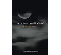 John Omar Larnell Adams' Collected Poems