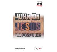 John on Jesus and Eternal Life