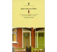 [John Osborne Plays 1: Look Back in Anger; Epitaph for George Dillon; the World of Paul Slickey; Dejavu] (By: John Osborne) [published: April, 1996]