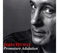 John Otway - Premature Adulation [Import]