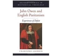John Owen And English Puritanism
