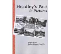 John Owen Smith Headley's Past in Pictures (Poche)