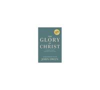 John Owen The Glory Of Christ
