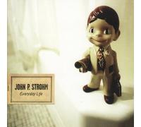 John P.Strohm - Everyday Life [Import]