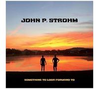 John P. Strohm - Something To Look Forward To [Compact Discs] Ecopak - Biodegradable Pkg