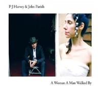 JOHN PARISH & PJ HARVEY - A WOMAN A MAN WALKED BY CD 10 TRACKS POP NEUF