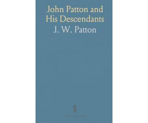 John Patton and His Descendants