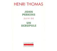 John Perkins / Un Scrupule Suivi de Un scrupule - Henri Thomas - Gallimard - Poche - Livre