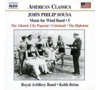 John Philip Sousa Music for Wind Band Vol. 5 (Brion, Royal Artillery Band) (CD)