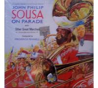 John Philip Sousa on Parade With Other Great Marches