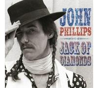 JOHN PHILLIPS - JACK OF DIAMONDS CD 18 TRACKS BLUES ROCK NEUF