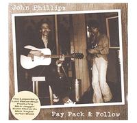 John Phillips - Pay Pack & Follow