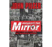 John Pilger: Breaking The Mirror [Edizione: Regno Unito] [Import]