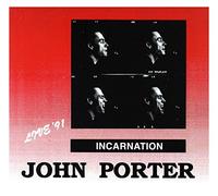 John Porter - INCARNATION (REMASTERED)