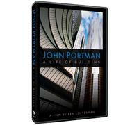 John Portman: A Life of Building