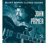 John Primer - Behind Closed Doors(Chicago Blues V.29)