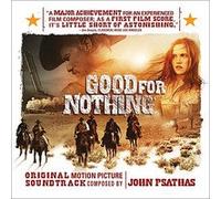 John Psathas - Good For Nothing (Original Motion Picture Soundtrack)