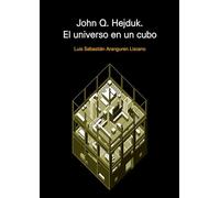John Q. Hejduk. El universo en un cubo