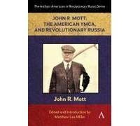 John R. Mott, The American Ymca, And Revolutionary Russia