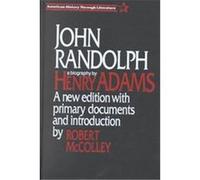 John Randolph, American History Through Literature Henry Adams, Robert McColley (Auteur)