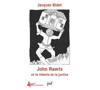 John Rawls et la théorie de la justice - Jacques Bidet - Puf - broché - Livre