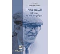 John Rawls. Politique et métaphysique