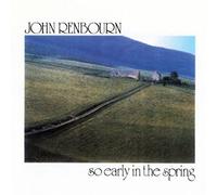 John Renbourn - So Early in the Spring