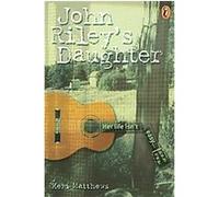 John Riley's Daughter Kezi Matthews (Auteur)