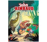 John Rimbaud - Tome 1 - Une Saison En Enfer