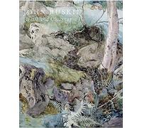 John Ruskin: Artist and Observer