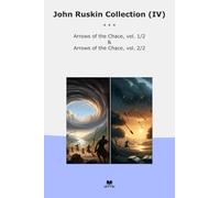 John Ruskin Collection (IV): Arrows Chace