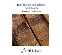 John Ruskin et la religion de la beauté