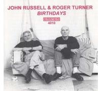 John Russell & Roger Turner: Birthdays
