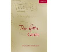 John Rutter – Carols – 10 noëls pour chœur mixte