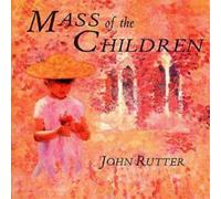 John Rutter Mass Of The Children (CD) Album