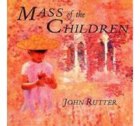 John Rutter Mass Of The Children (CD) Album