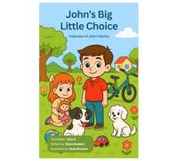 John’s big little choice: Collection of John’s stories