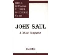 John Saul: A Critical Companion