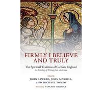 John Saward John Morrill Michael Tomko Firmly I Believe and Truly (Poche)