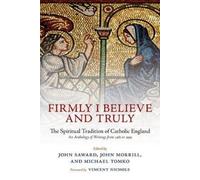 John Saward Firmly I Believe and Truly (Poche)