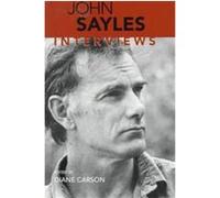 John Sayles, Conversations With Filmmakers Series Diane Carson, John Sayles (Auteur)