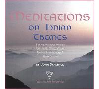 John Schlenck - Meditations on Indian Themes