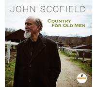 JOHN SCOFIELD - COUNTRY FOR OLD MEN CD NEUF