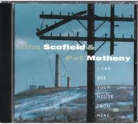 John Scofield & Pat Metheney - I Can See Your House From Here