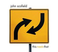 John Scofield - This Meets That By John Scofield (2007-10-08)