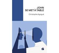 John se met à table Le salon de Déborah - Christophe Agogué - Du Pantheon Eds - broché - Théâtre