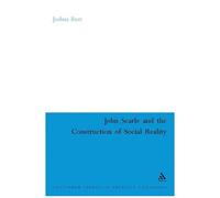 John Searle And The Construction Of Social Reality