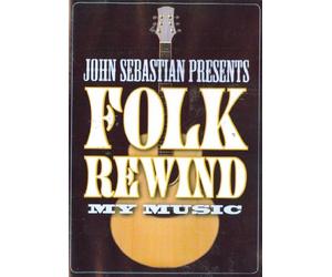 John Sebastian Presents My Music: Folk Rewind