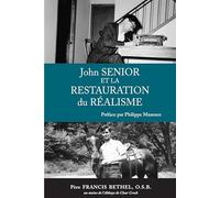 John Senior et la restauration du Réalisme