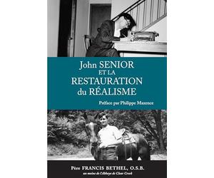 John Senior et la restauration du Réalisme